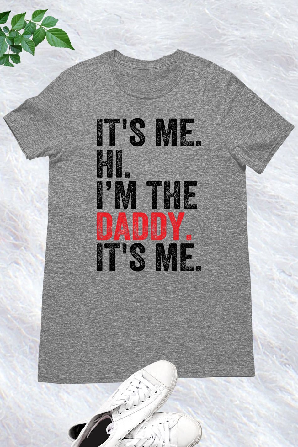It's Me Hi I am The Daddy It's Me Trendy T Shirts - Image 3