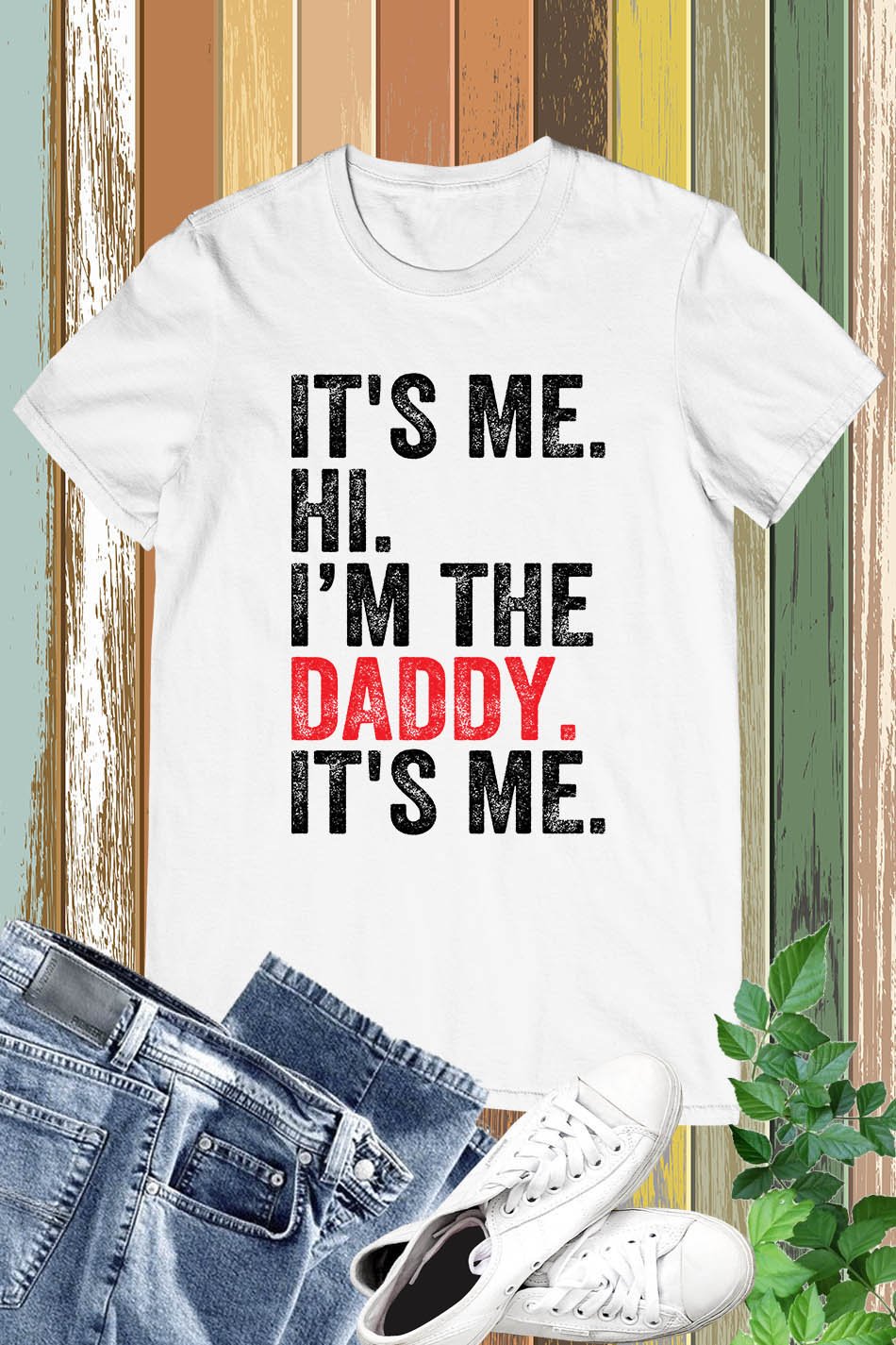 It's Me Hi I am The Daddy It's Me Trendy T Shirts - Image 8