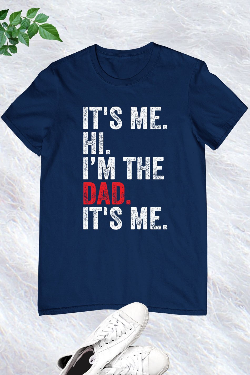 It's Me Hi I am The Dad It's Me Retro Father's Day T Shirts - Image 4