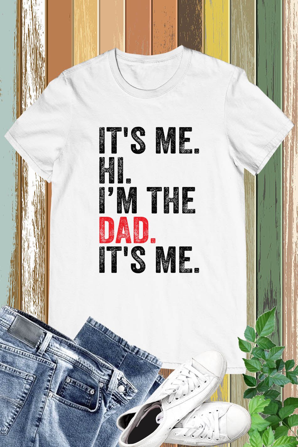 It's Me Hi I am The Dad It's Me Retro Father's Day T Shirts - Image 8