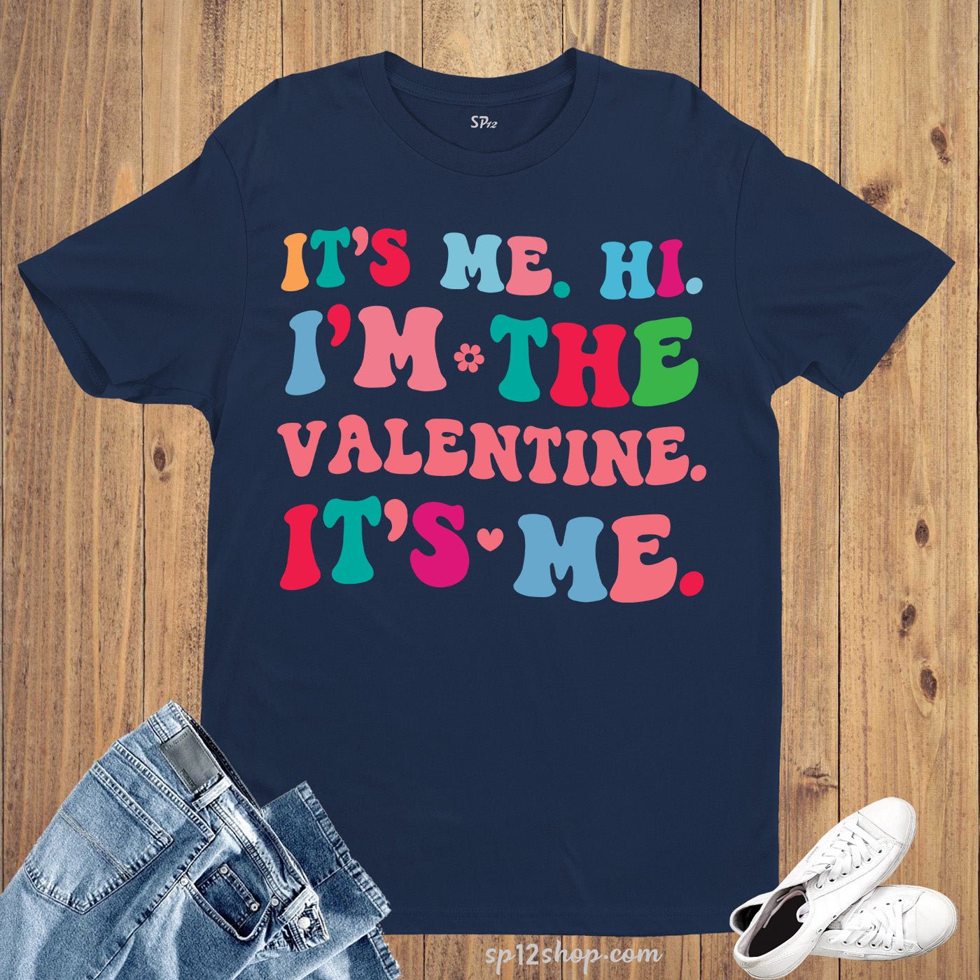 It's Me Hi I am The valentine It's Me T Shirt - Image 5