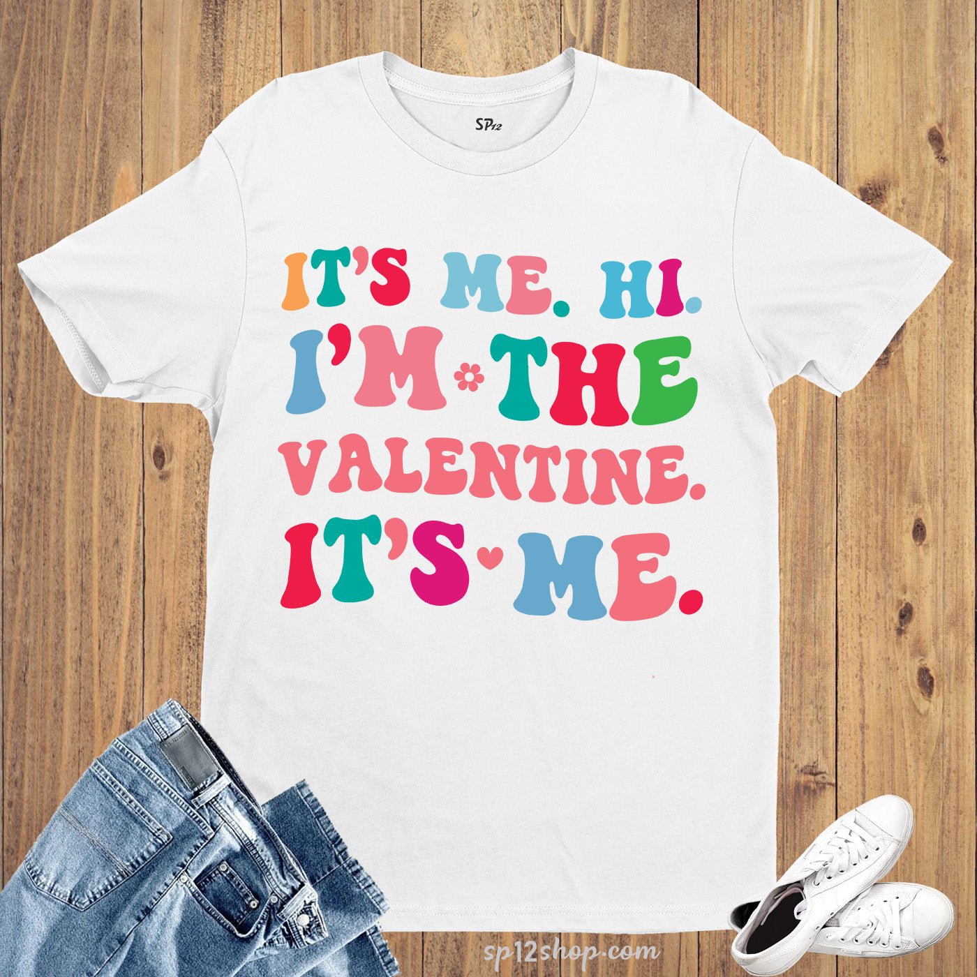 It's Me Hi I am The valentine It's Me T Shirt