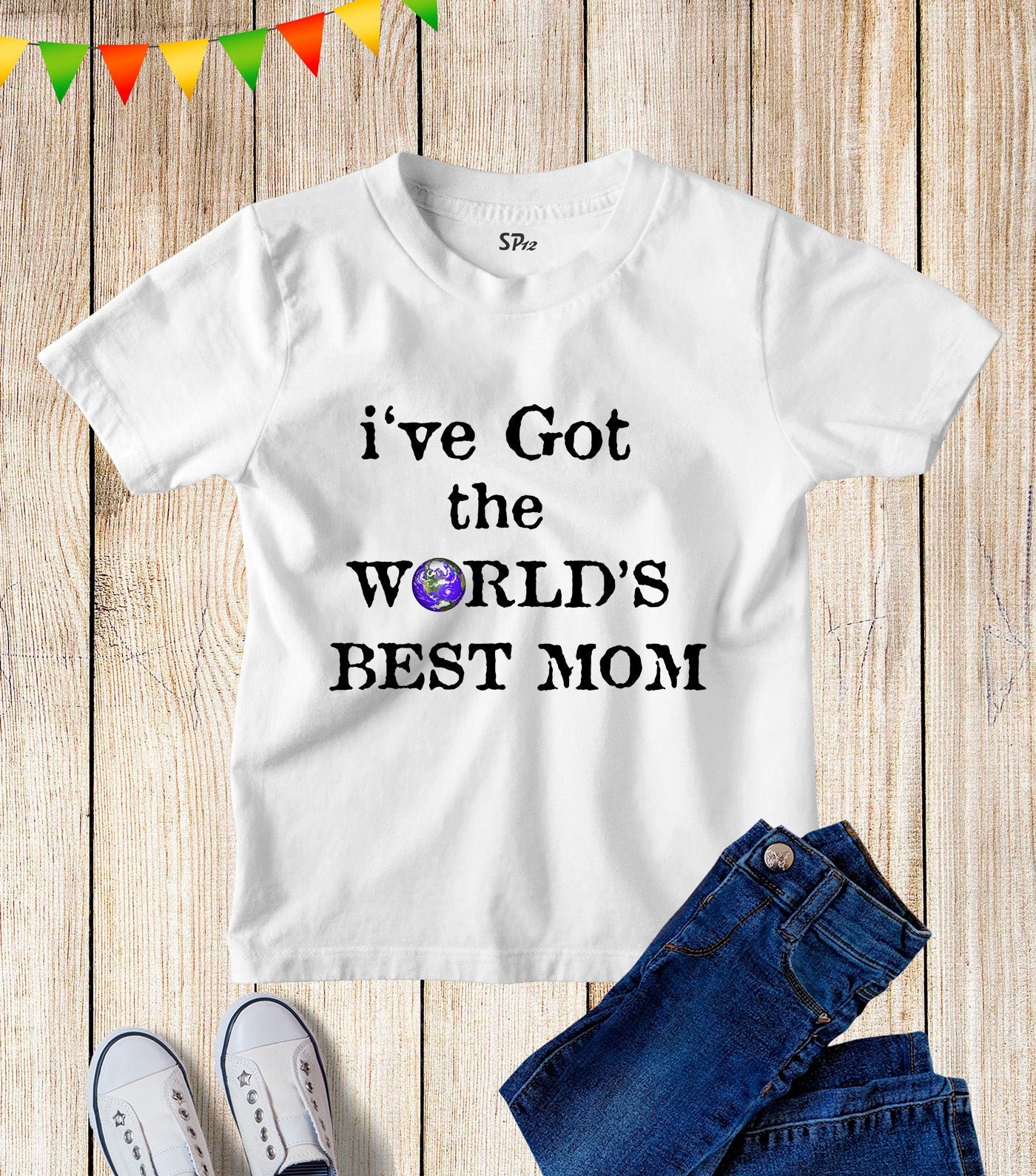 I've Got The World's Best Mom Kids t Shirt