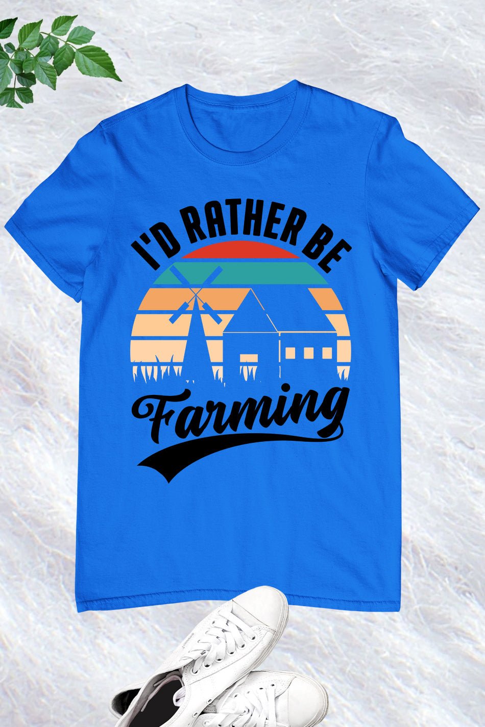 I'd Rather Be Farming T Shirt