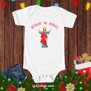 Jesus Is King Faith Love Bible Verse Christian Baby Bodysuit