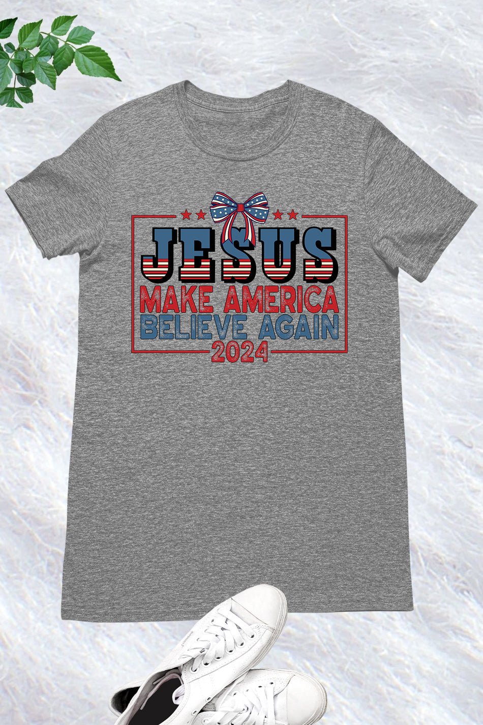 Jesus Make America Believe Again 2024 Shirts