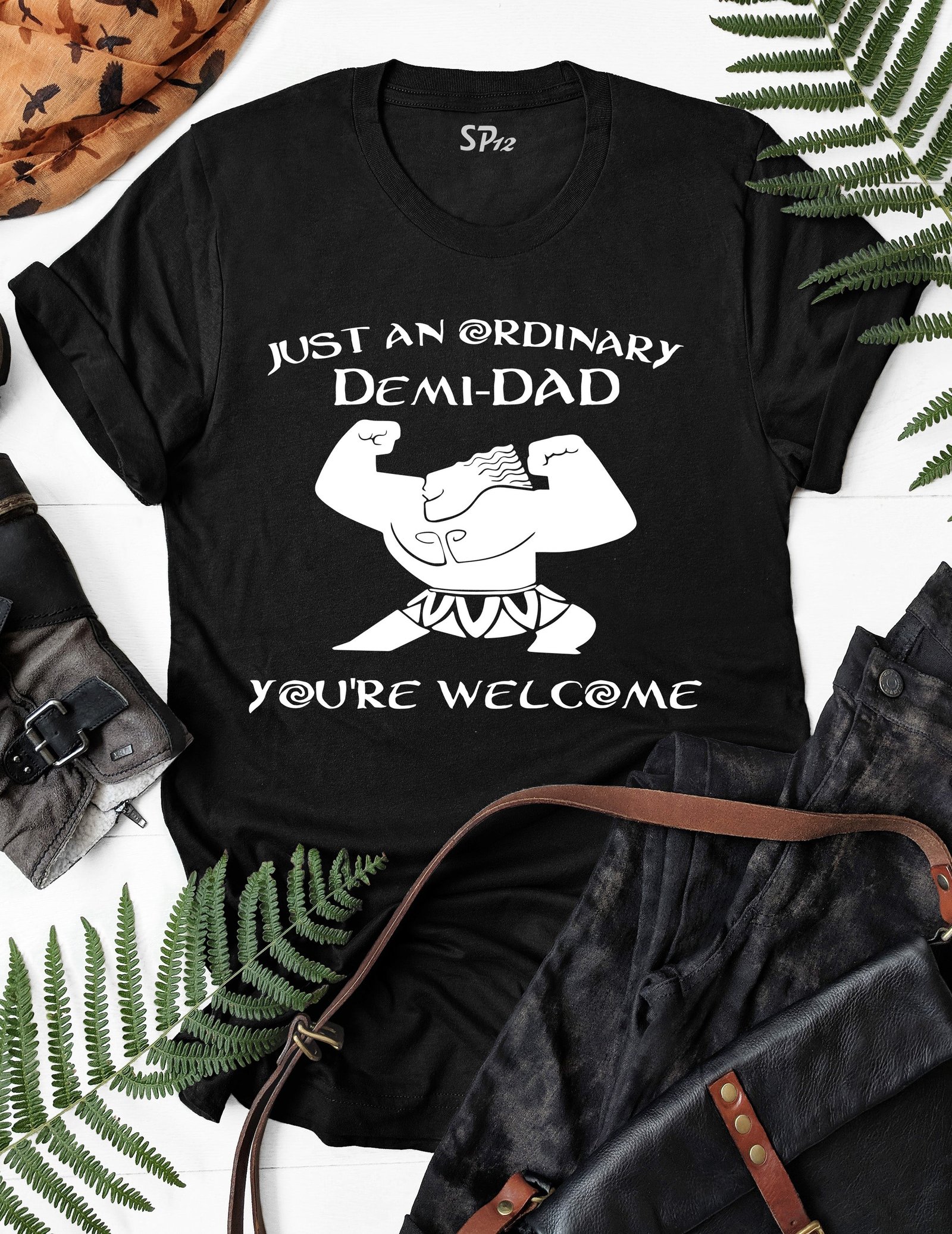 Just an Ordinary Demi-Dad You're Welcome T Shirt