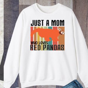 Just a Mom Who Love Red Pandas Vintage Sweatshirt