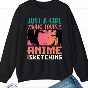 Just a Girl Who Loves Anime Sweatshirt