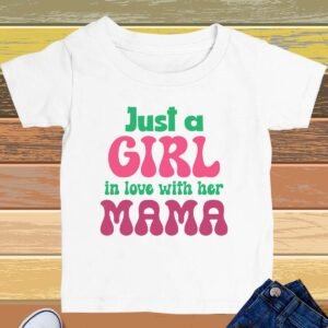 Just a Girl In Love with His Mama Kids T Shirt