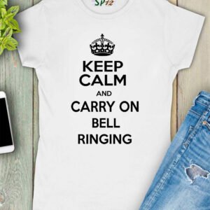 Keep Calm and Carry On Bell Ringing Women T Shirt