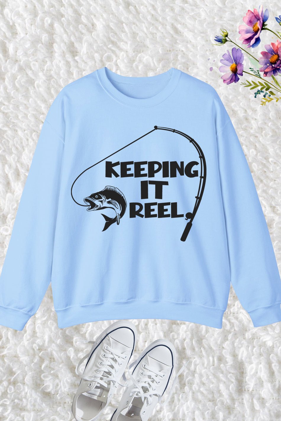 Keeping It Reel Funny Fishing Sweatshirts
