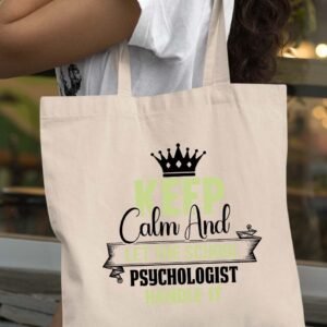 Keep Clam and Let The School Psychologist Handle It Tote Bag