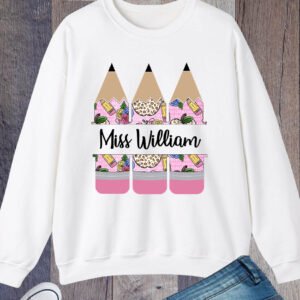 Customized Teacher Name Sweatshirt With Crayon
