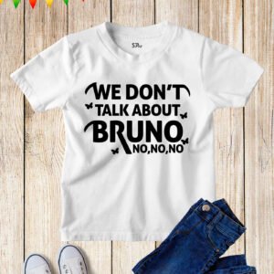 Kids Don't Talk About Bruno No No No T Shirt 