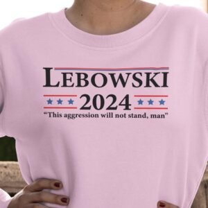Lebowski 2024 USA Politics 2024 Election Sweatshirt Movie inspired Sweatshirt