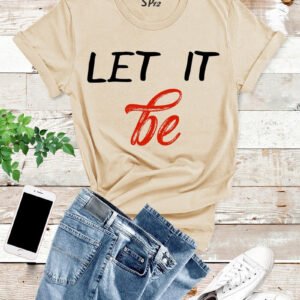 Let It Be T Shirt