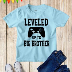 Leveled Up To Big Brother T Shirt