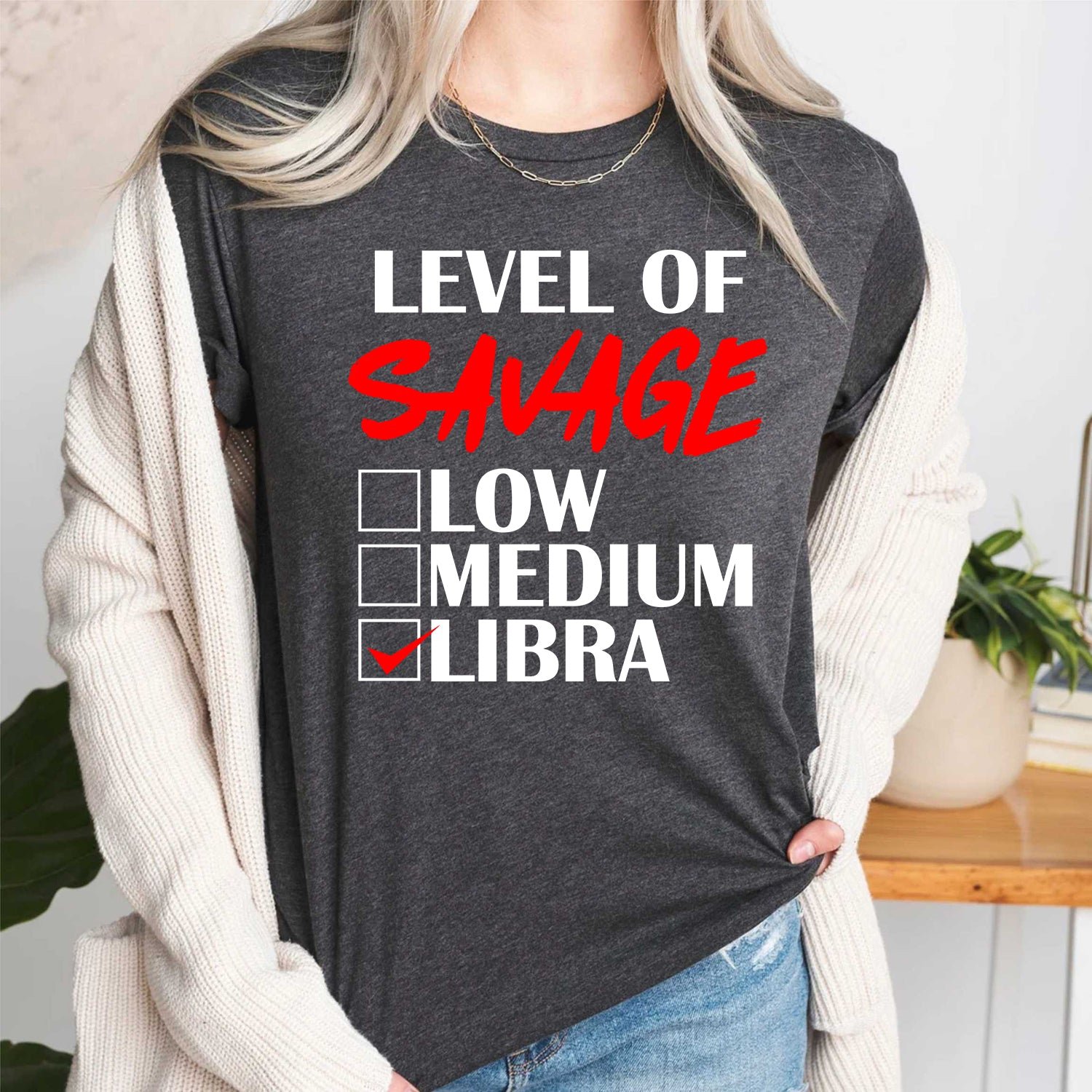 Level Of Savage Libra T Shirt