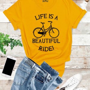 Life Is A Beautiful Ride T Shirt