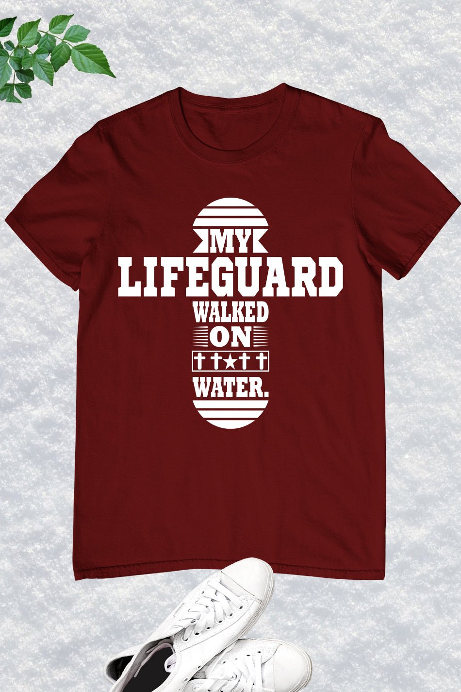 My Lifeguard Walked on Water T Shirt