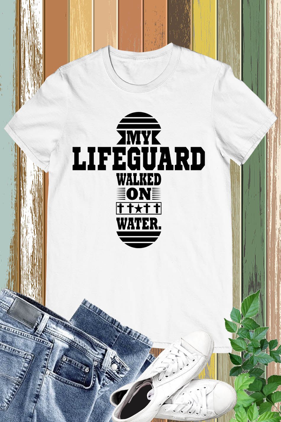My Lifeguard Walked on Water T Shirt