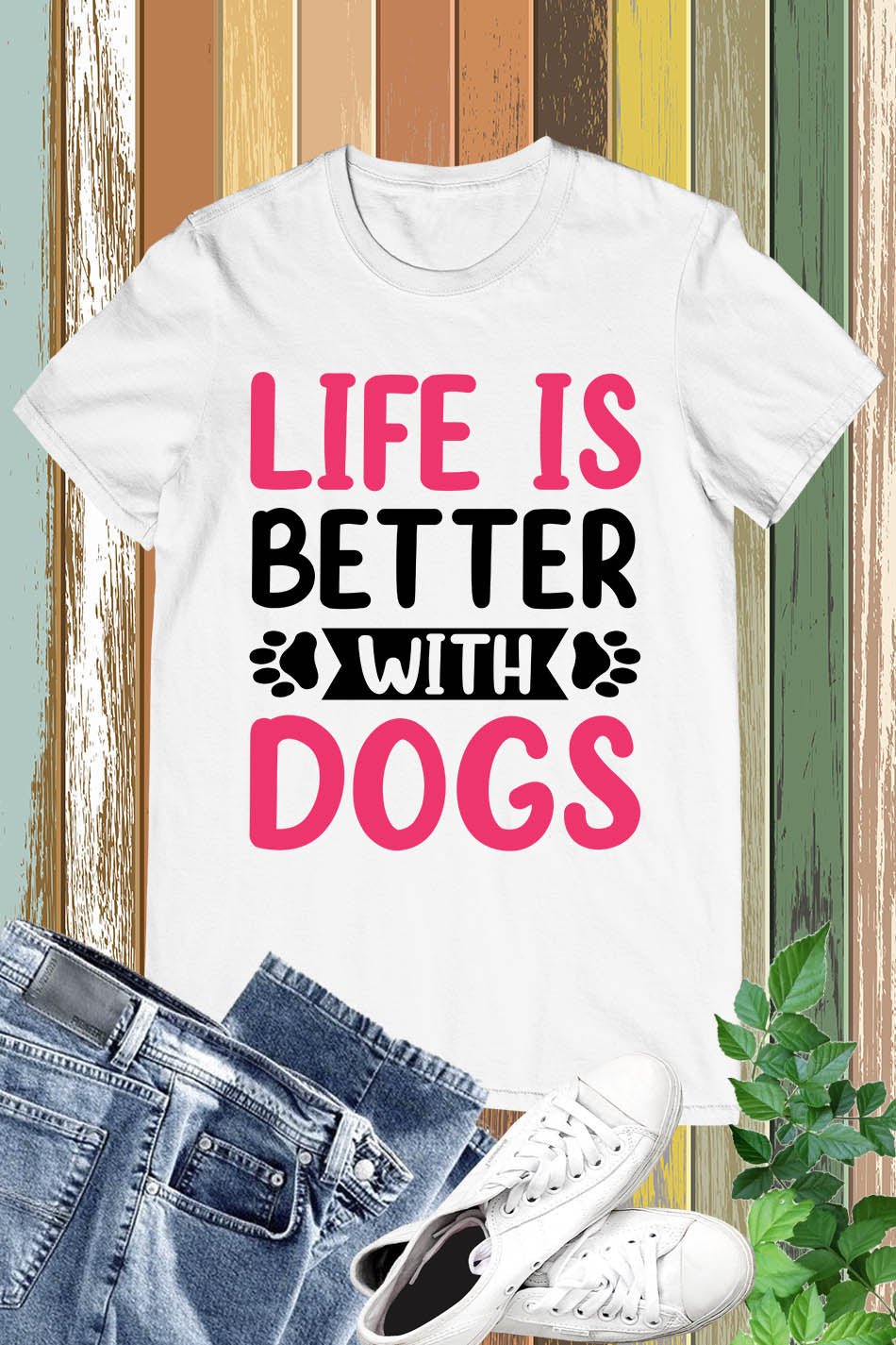 Life is better with my Dogs Shirt