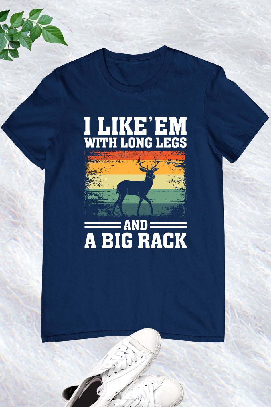 I Like Em With Long Legs and a Big Rack Buck Shirt - Image 5