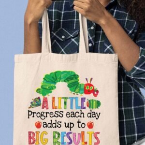 A Little Progress Each Day Adds Up To Big Results Tote Bag