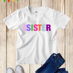 Kids Cute Sibling Little Sister T Shirt