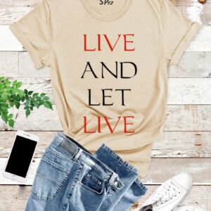 Live And Let Live T Shirt