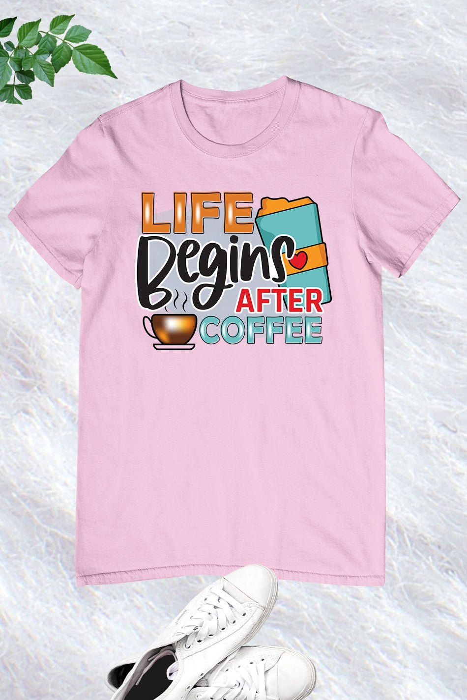 Life Begins After Coffee Shirts - Image 3