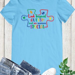 Look Beyond Autism and See Someone Special Shirt