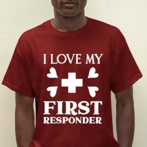 I Love My First Responder T Shirt 911 Fantasy Tee