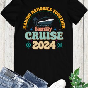 Family Shirts For Cruise Making Memories together