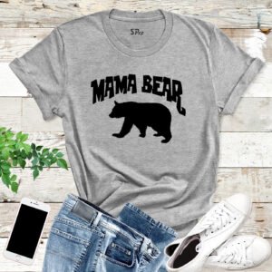 Mama Bear T Shirt
