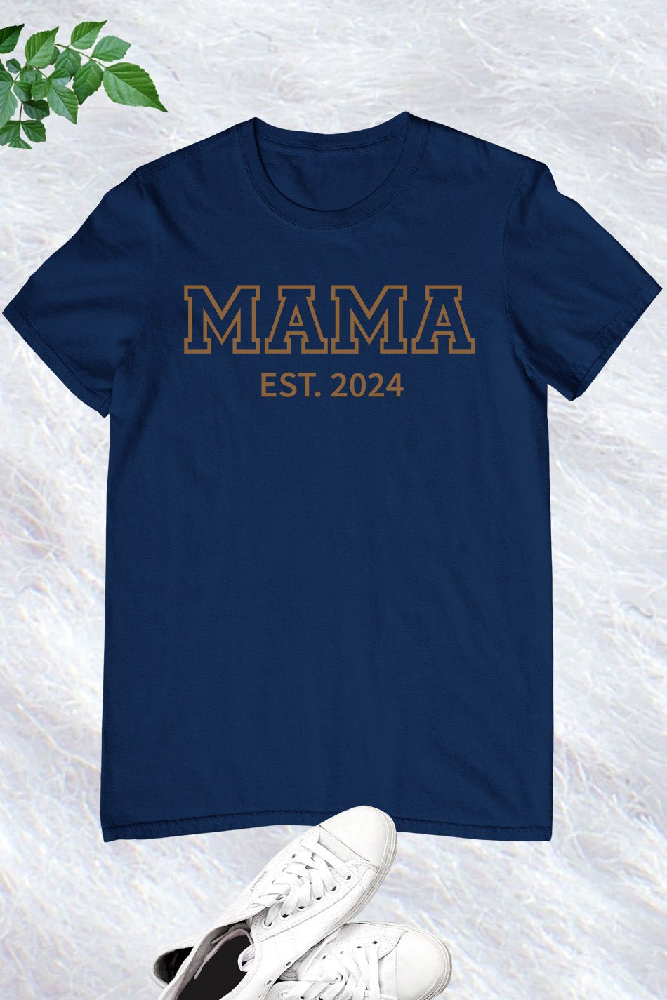 Mama Est 2024 Shirts