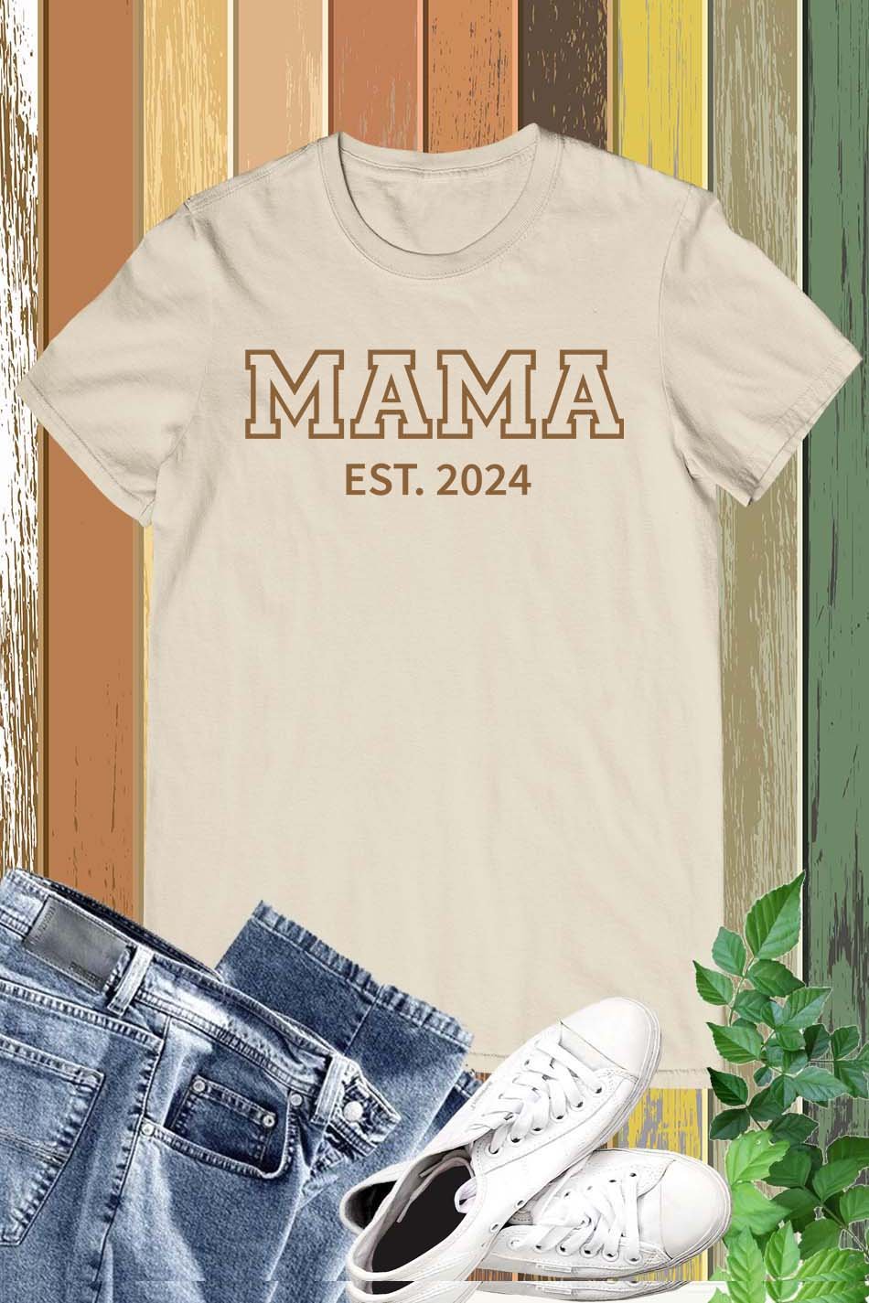 Mama Est 2024 Shirts
