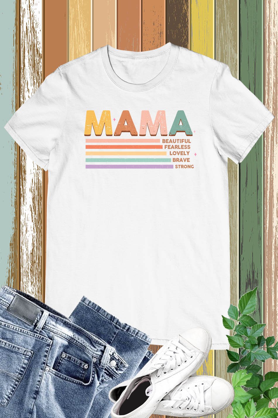 Mama Beautiful Fearless Lovely Brave Strong Shirts