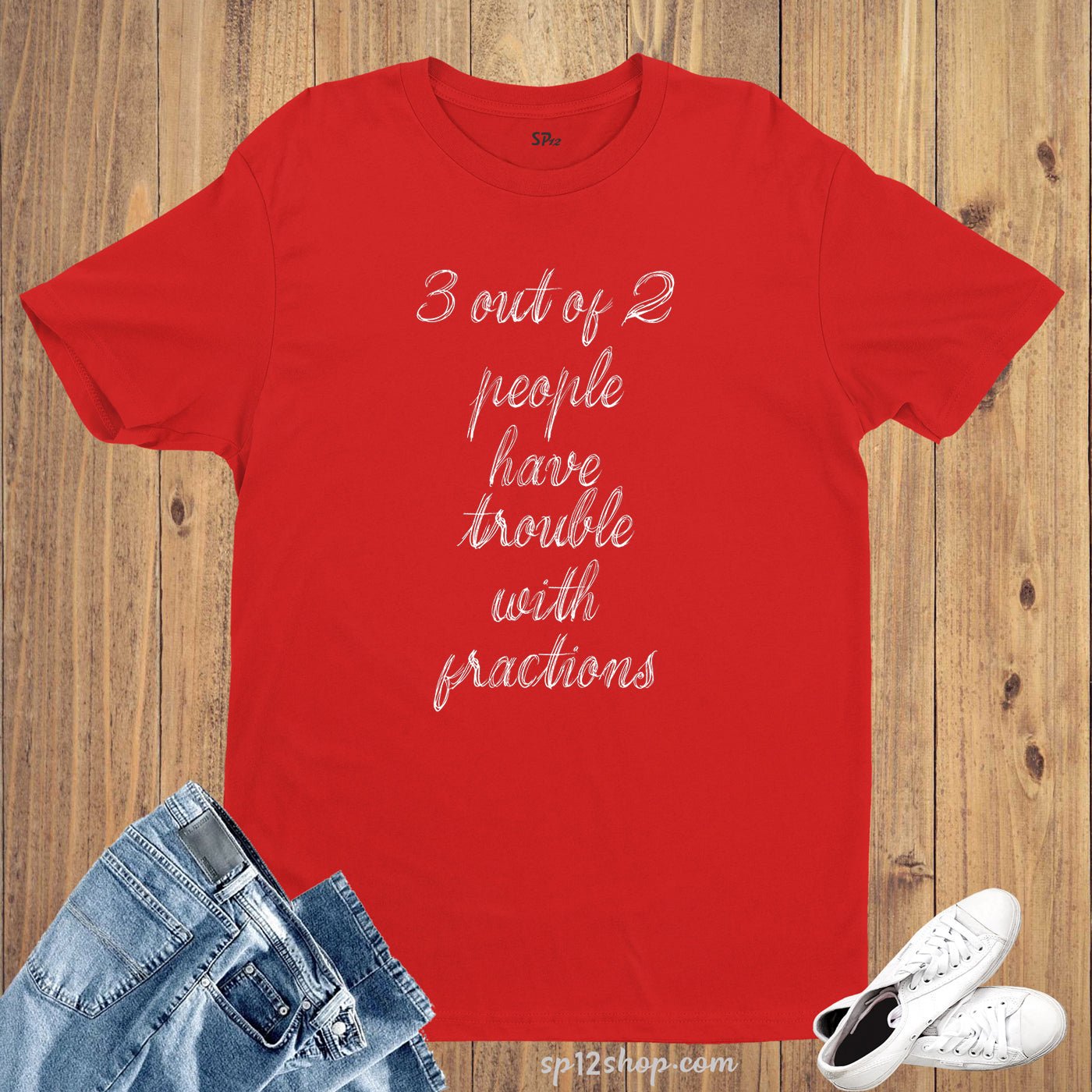 Maths Funny Slogan T Shirt Fractions Mathematics