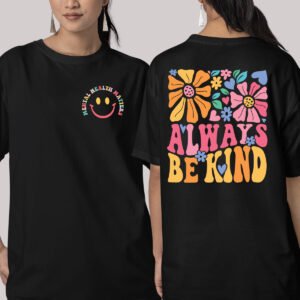 Always be Kind Mental health matters T Shirt Front and back