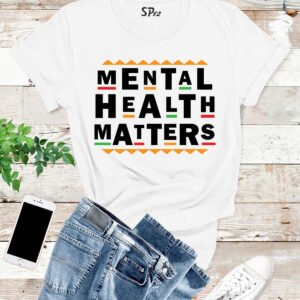 Mental health Matter Awareness t Shirt