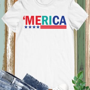 Merica Patriotic 4th Of July Shirt