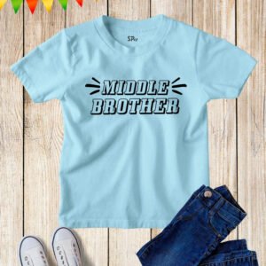 Middle Brother Sibling T Shirt