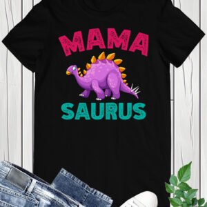 Mama Saurus T Shirt women