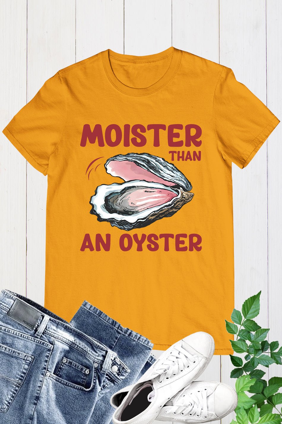 Moister Than An Oyster Trendy Humor T-Shirt
