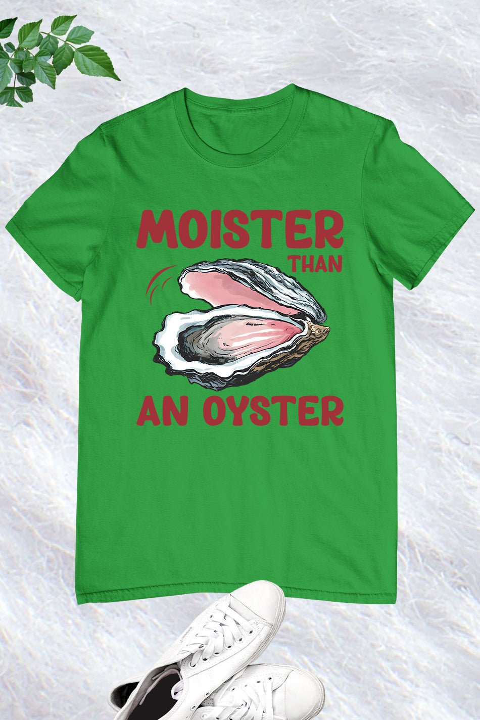 Moister Than An Oyster Trendy Humor T-Shirt - Image 5
