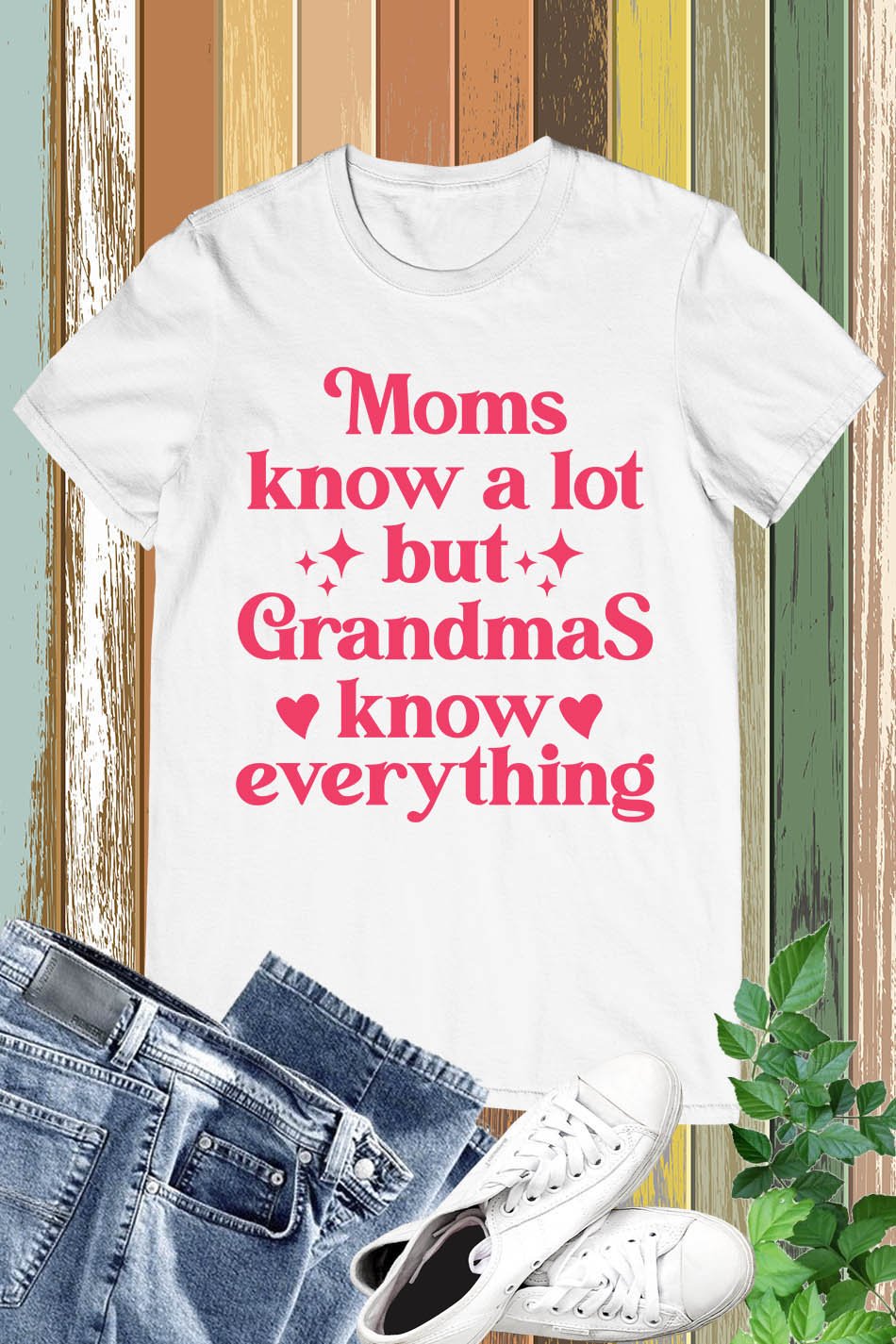 Moms Know A Lot But Grandmas Know Everything Nana Shirt