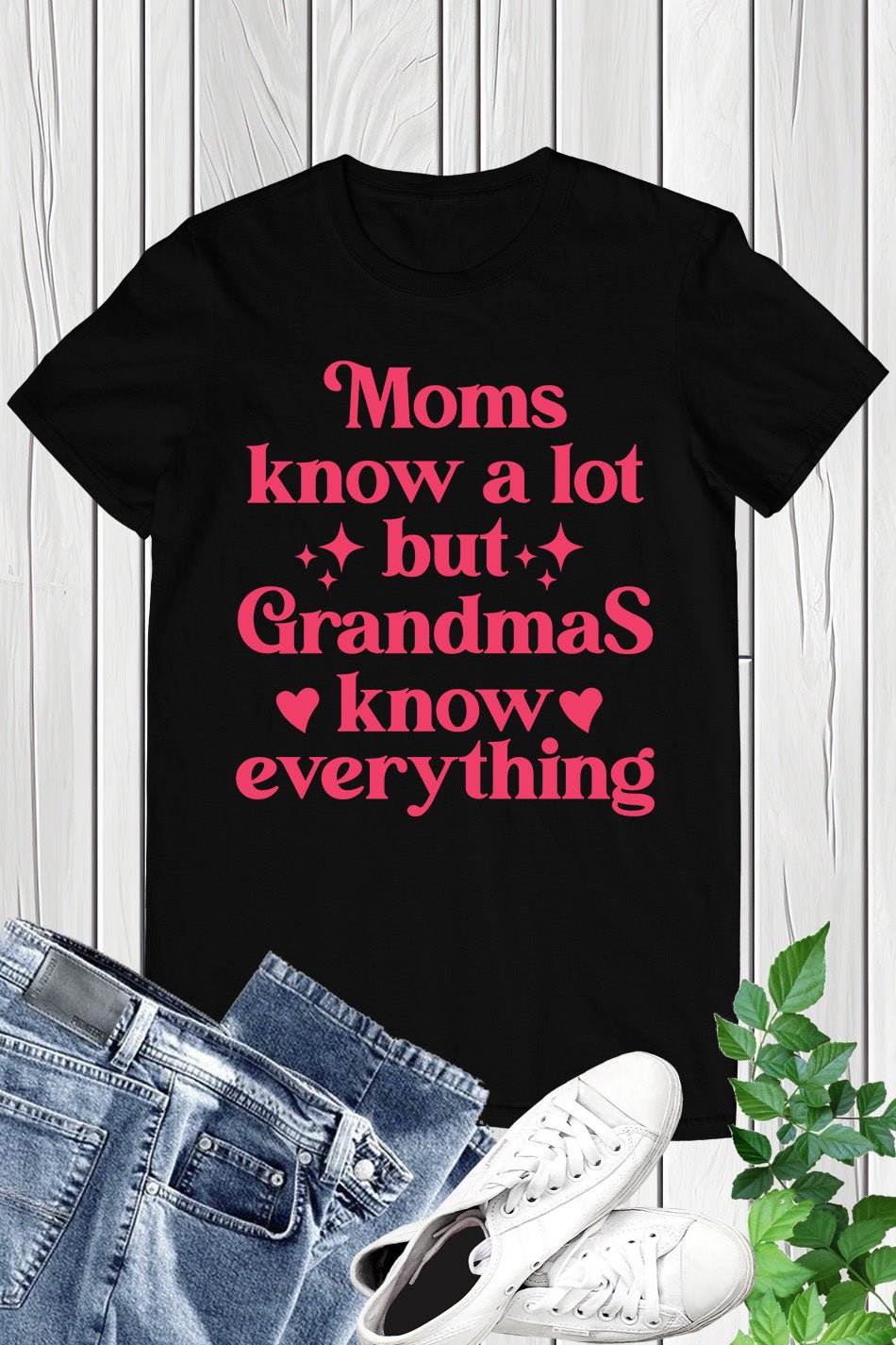 Moms Know A Lot But Grandmas Know Everything Nana Shirt