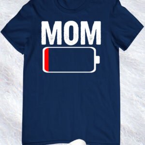 Mom Battery Funny T Shirt